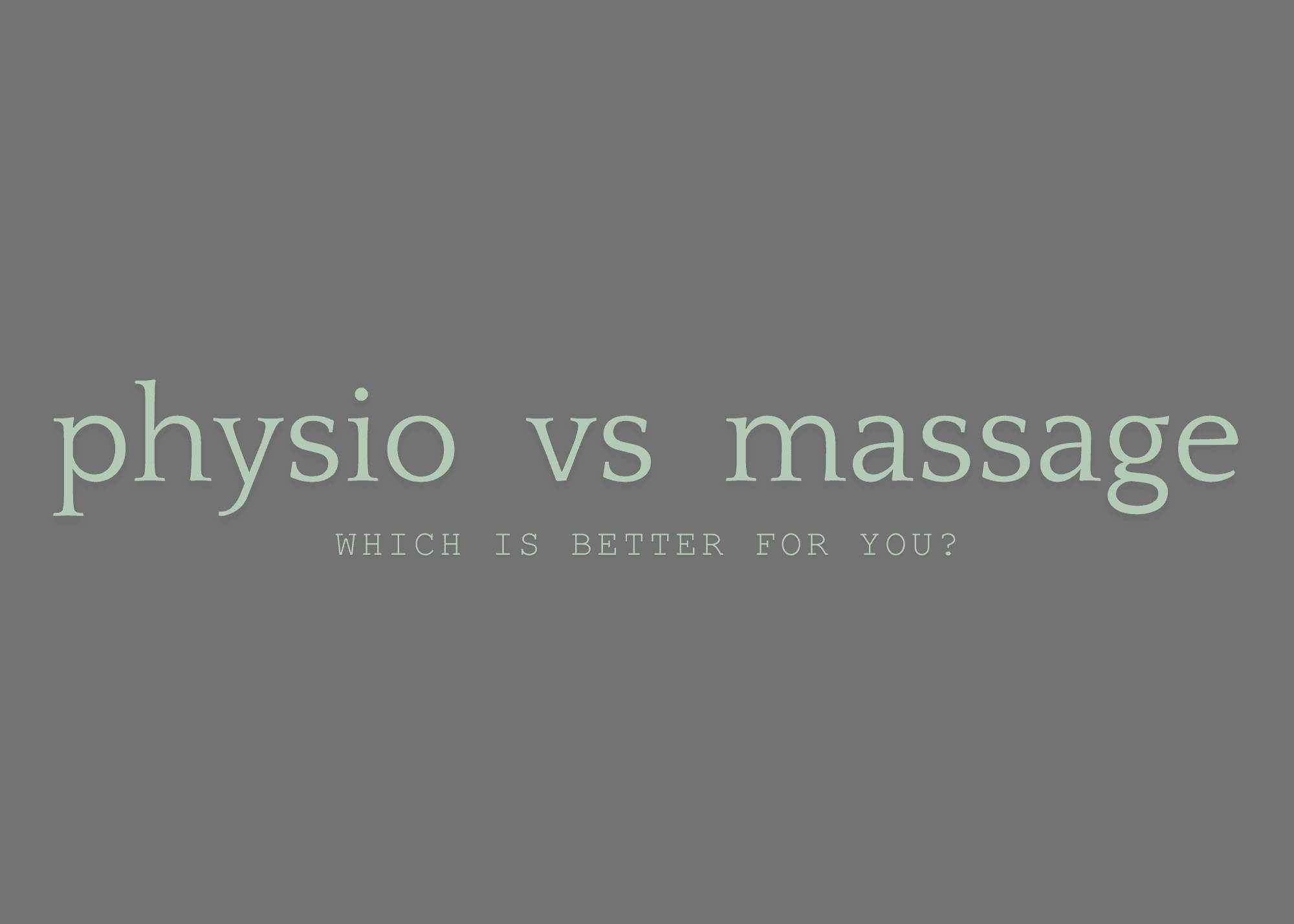 Physiotherapy Vs Massage Therapy – Which is Better for Me?